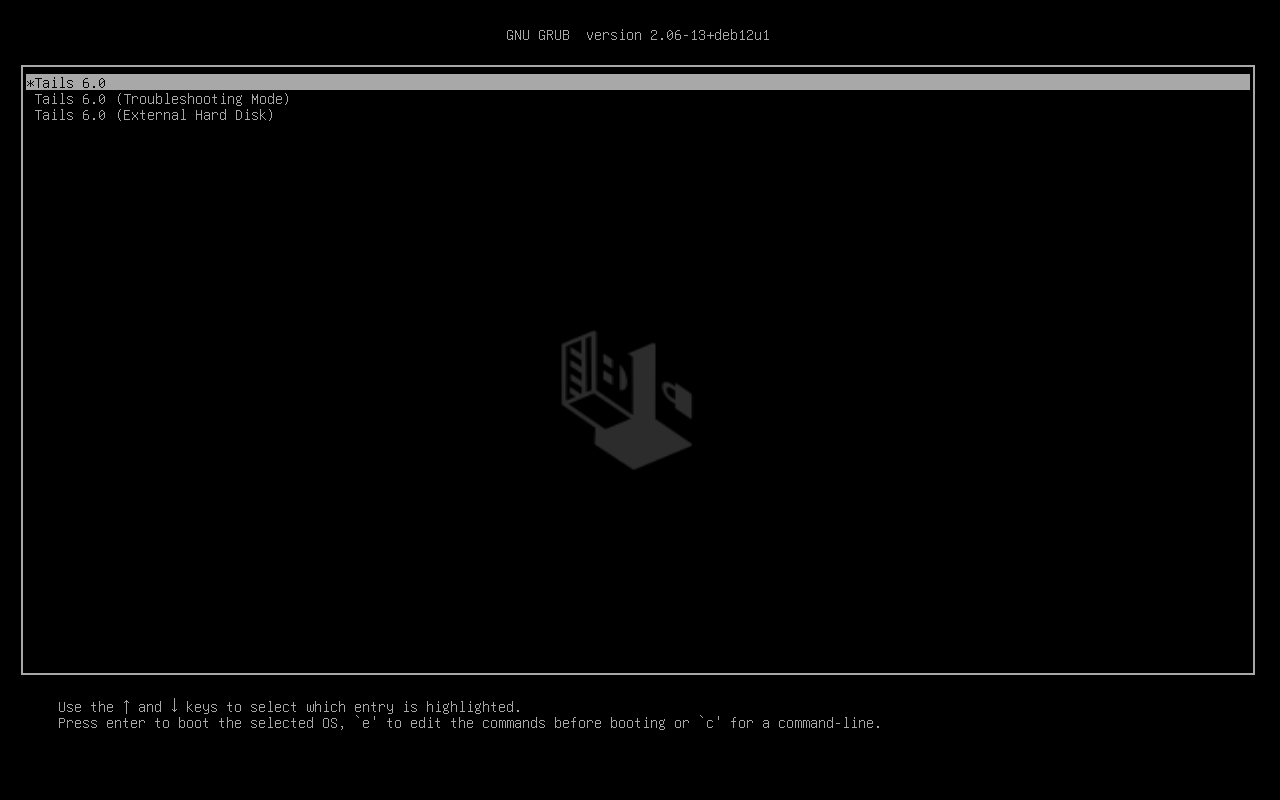 Black screen ('GNU GRUB') with Tails
       logo and 3 options: 'Tails' and 'Tails (Troubleshooting Mode)' and 'Tails (External Hard Disk)'.